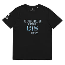 Lade das Bild in den Galerie-Viewer, &quot;Schorle awwer Eis kalt&quot; Bio-Baumwoll-T-Shirt
